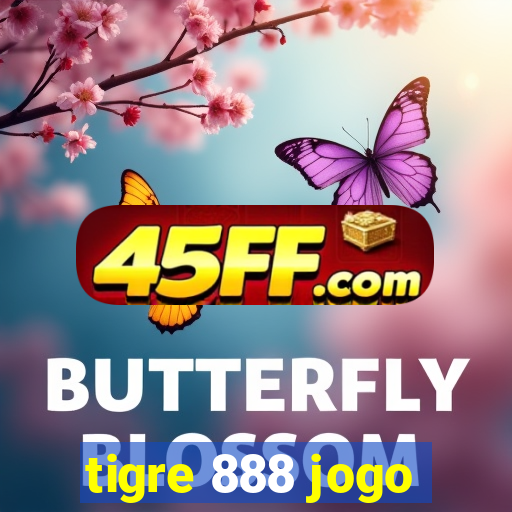 tigre 888 jogo